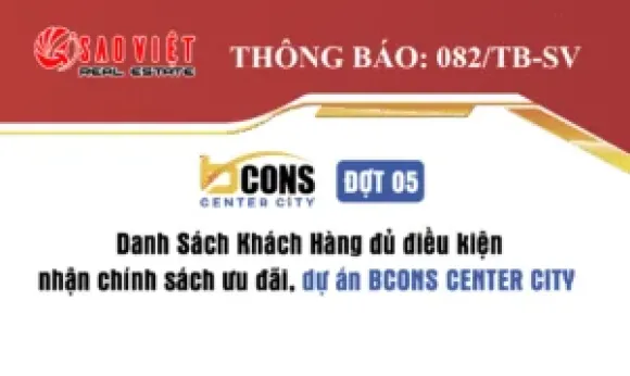 Thông báo 082/TB-SV: Danh sách Khách hàng đủ điều kiện nhận chính sách ưu đãi dự án Bcons Center City – Đợt 5